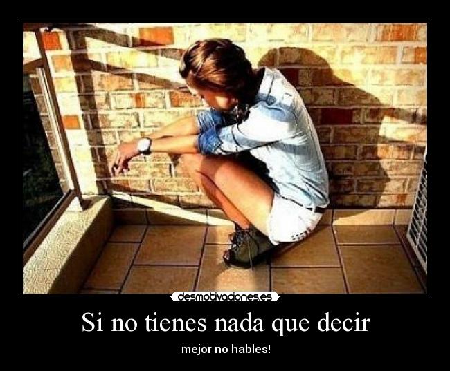 Si no tienes nada que decir - 