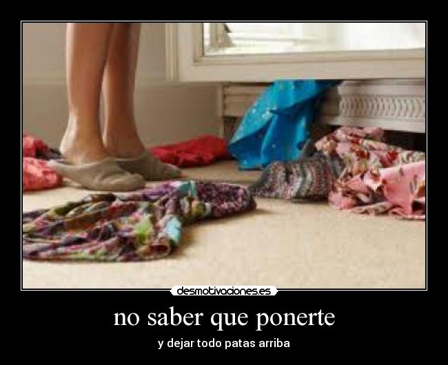 no saber que ponerte - 