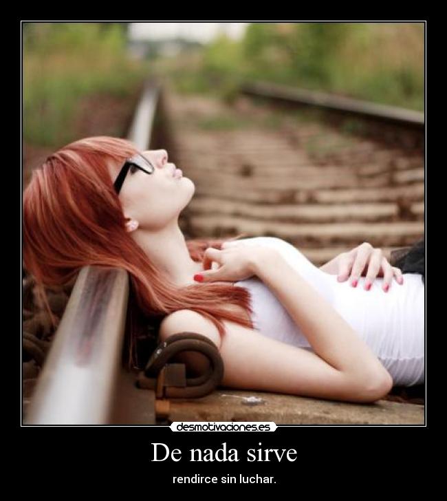 De nada sirve -