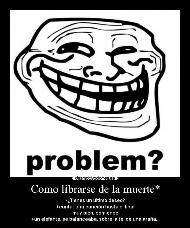 Como librarse de la muerte* - 