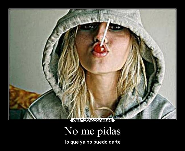 No me pidas - lo que ya no puedo darte