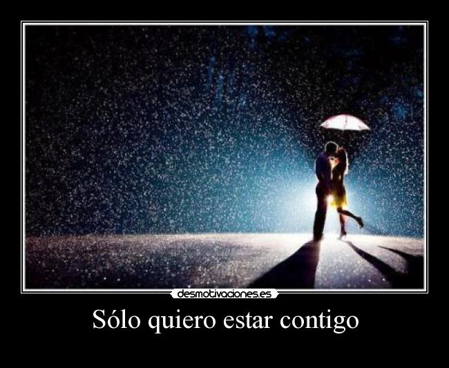 Sólo quiero estar contigo -