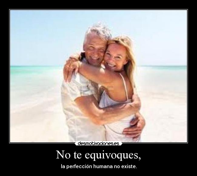 No te equivoques, - 