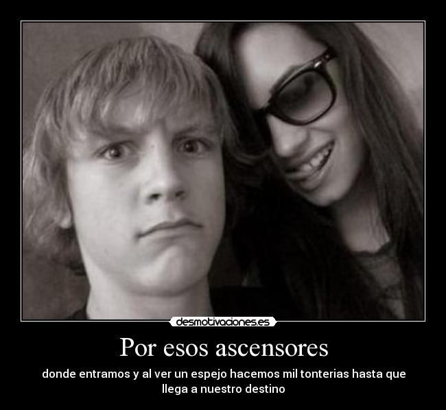 Por esos ascensores -