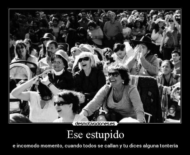 Ese estupido - 