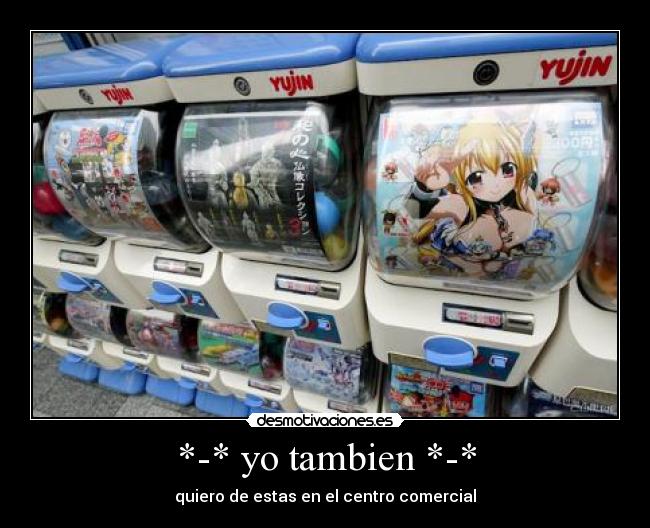 *-* yo tambien *-* - quiero de estas en el centro comercial