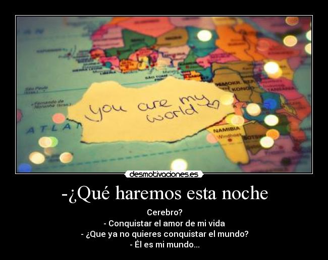 -¿Qué haremos esta noche -