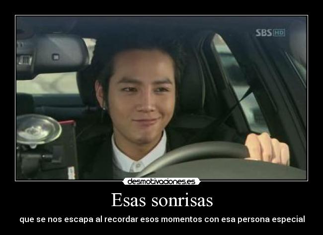 Esas sonrisas - que se nos escapa al recordar esos momentos con esa persona especial