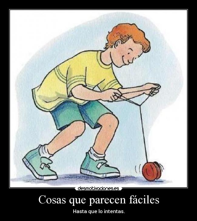 Cosas que parecen fáciles - 