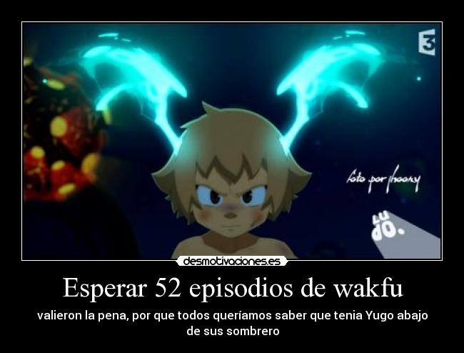 carteles esperar episodios wakfu desmotivaciones