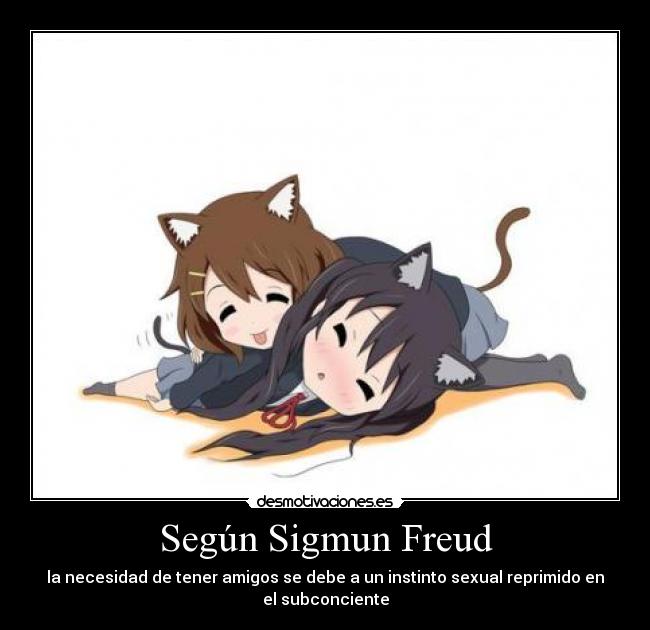 Según Sigmun Freud - 