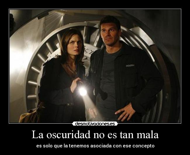 La oscuridad no es tan mala -