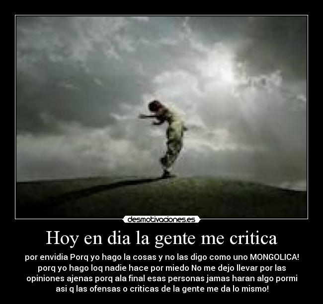 Hoy en dia la gente me critica -