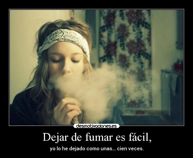 Dejar de fumar es fácil, - 