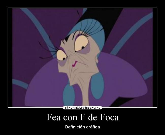 Fea con F de Foca -