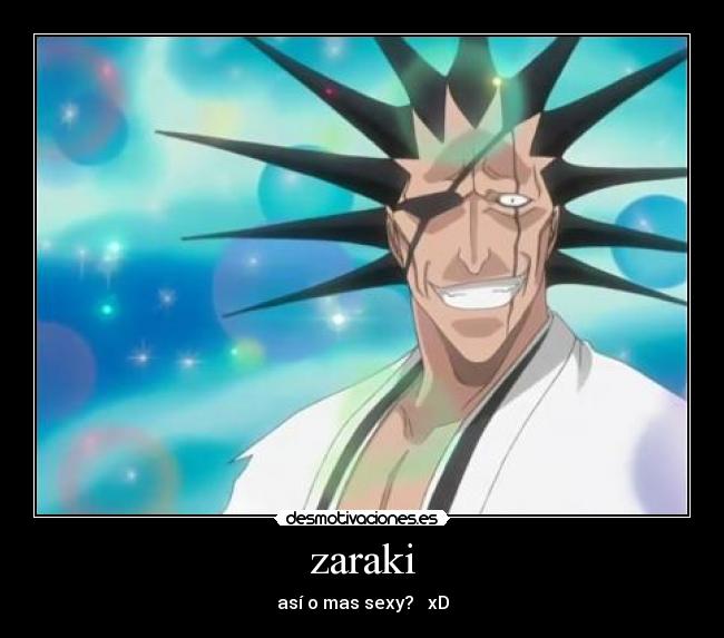 zaraki - así o mas sexy? ♥ xD