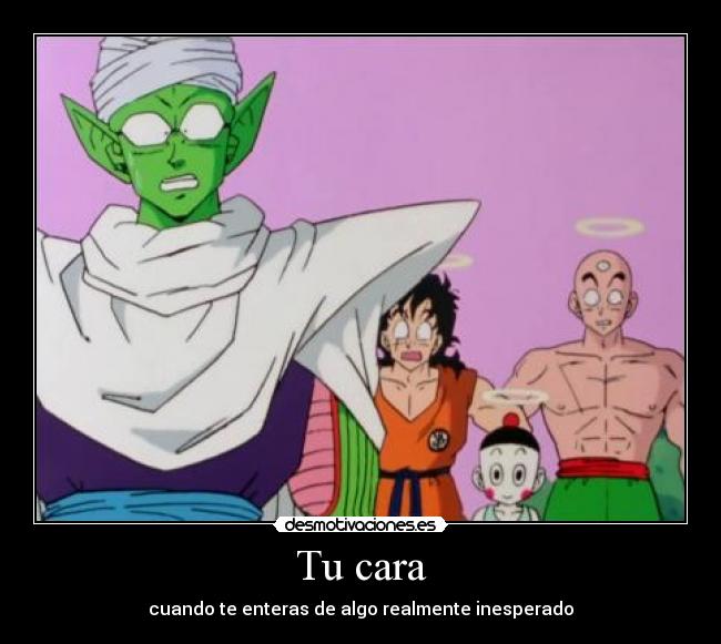 Tu cara - cuando te enteras de algo realmente inesperado