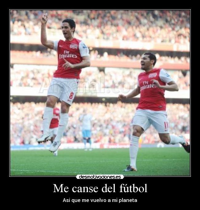 Me canse del fútbol - Asi que me vuelvo a mi planeta