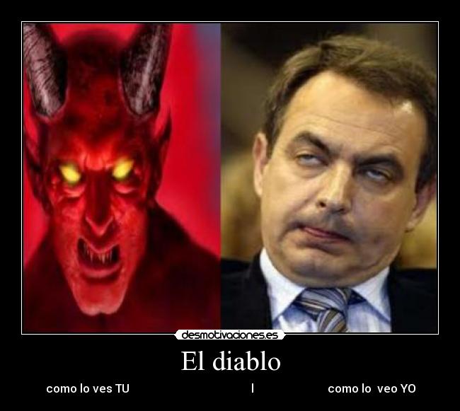El diablo - como lo ves TU                                           l                          como lo  veo YO