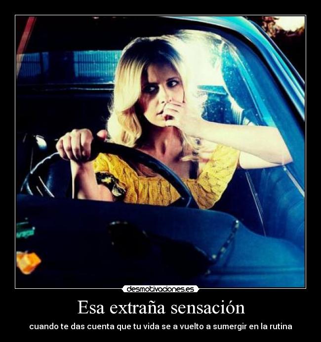 Esa extraña sensación -