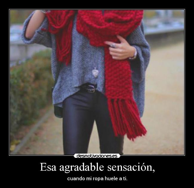 Esa agradable sensación, - 