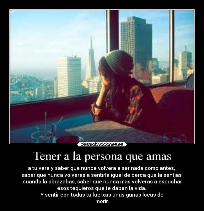 Tener a la persona que amas -
