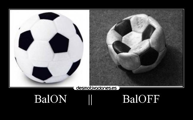 BalON || BalOFF -