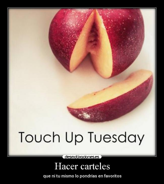 Hacer carteles - que ni tu mismo lo pondrías en favoritos