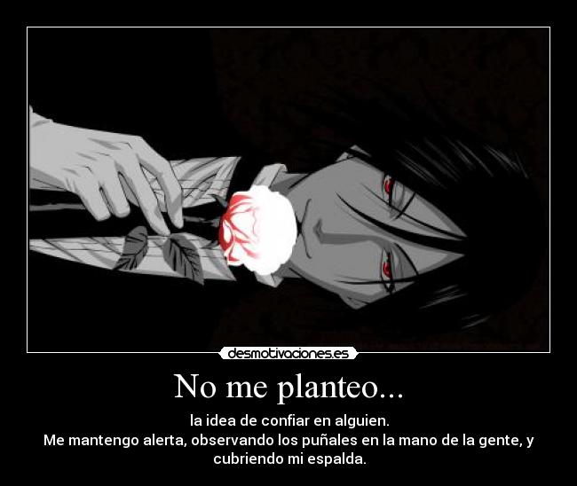 No me planteo... - 