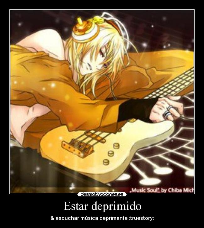 Estar deprimido - & escuchar música deprimente :truestory:
