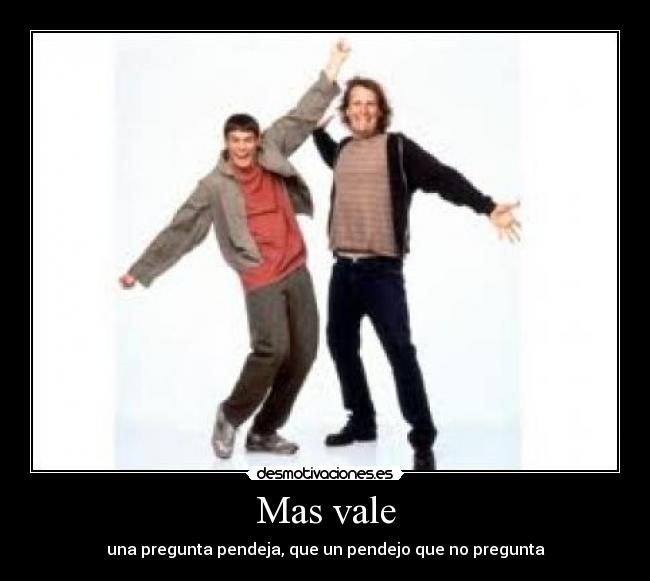 Mas vale -