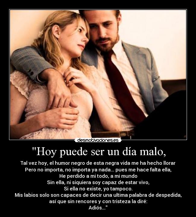 carteles ryan gosling triste dolor fuerza dia vida ella amor desamor desmotivaciones