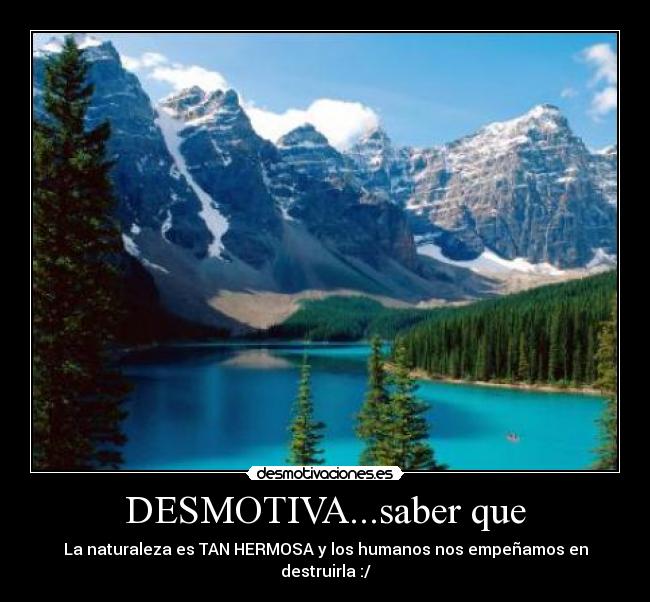 DESMOTIVA...saber que -