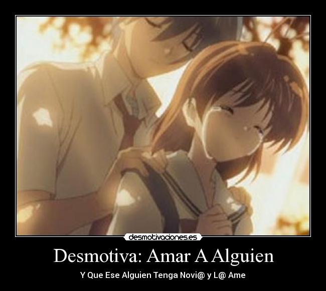 Desmotiva: Amar A Alguien -
