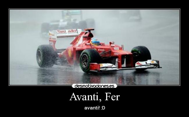 Avanti, Fer - avanti! :D