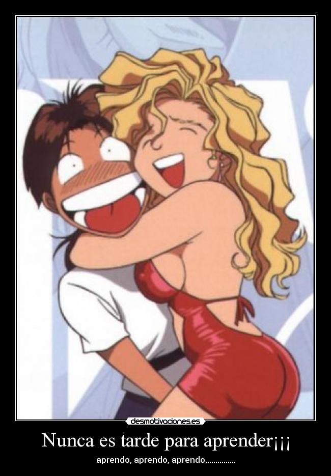 Nunca es tarde para aprender¡¡¡ - 