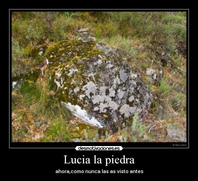 Lucia la piedra - ahora,como nunca las as visto antes
