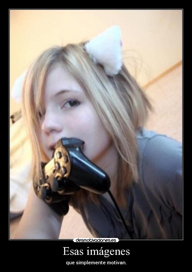 Esas imágenes - que simplemente motivan.