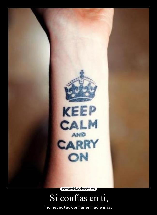 Si confías en ti, -