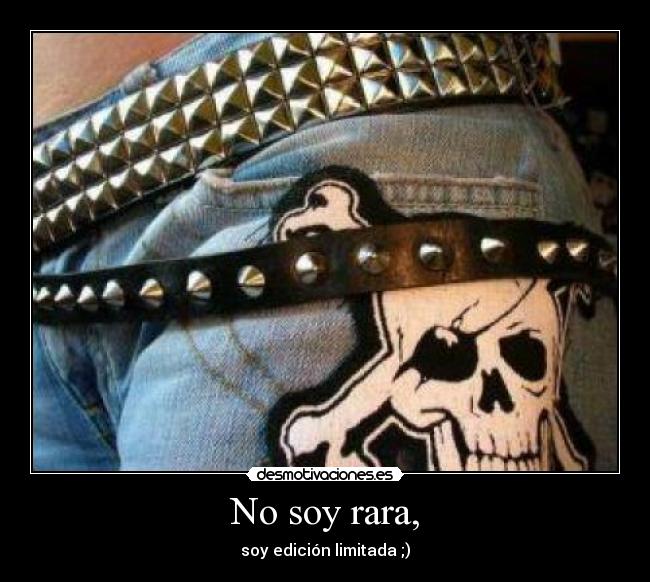 No soy rara, -