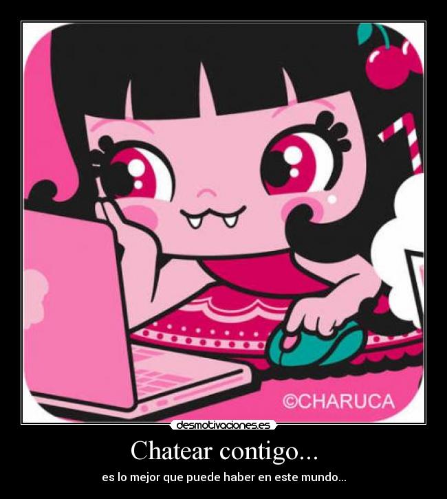 Chatear contigo... -