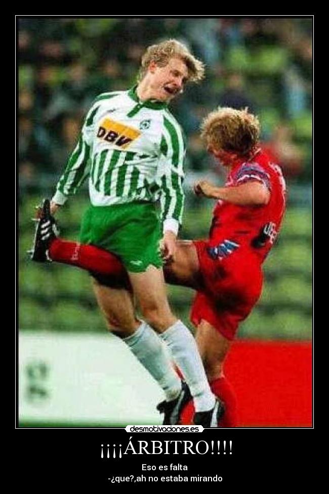 ¡¡¡¡ÁRBITRO!!!! - 