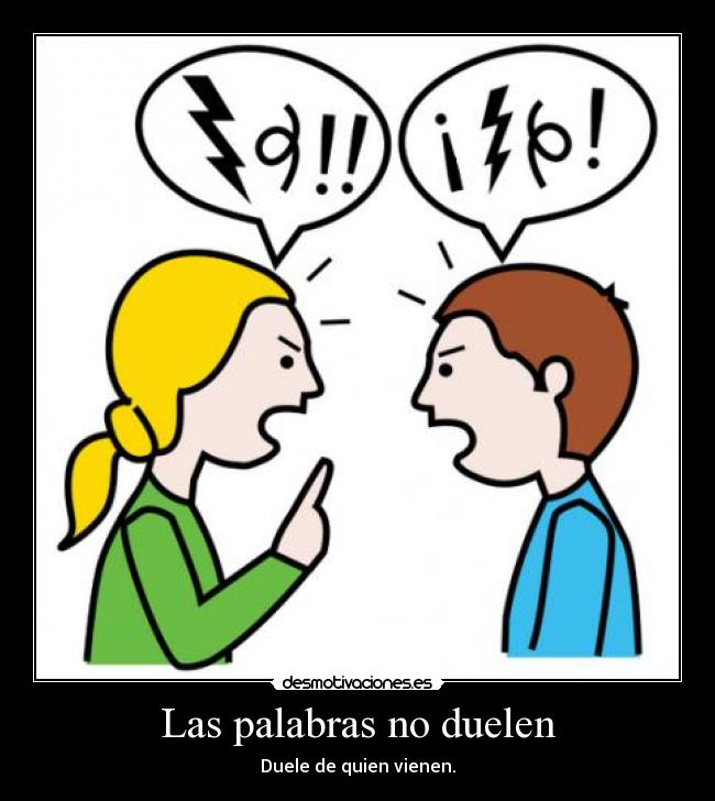 carteles las palabras duelen duele quien vienen desmotivaciones