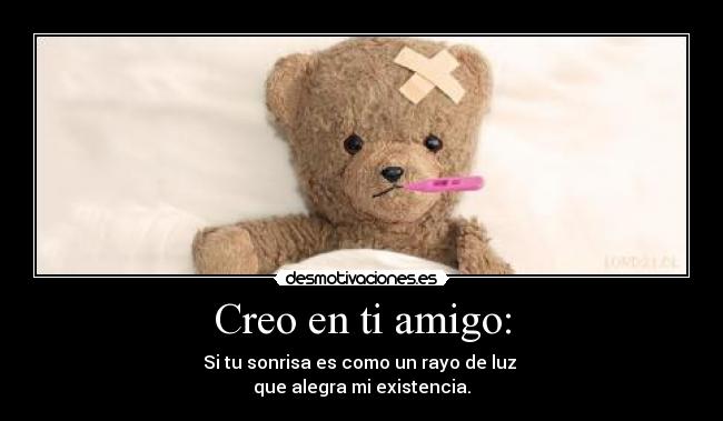 Creo en ti amigo: -