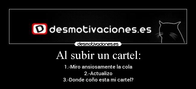 Al subir un cartel: - 