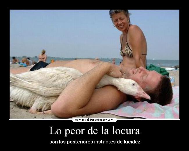 Lo peor de la locura -