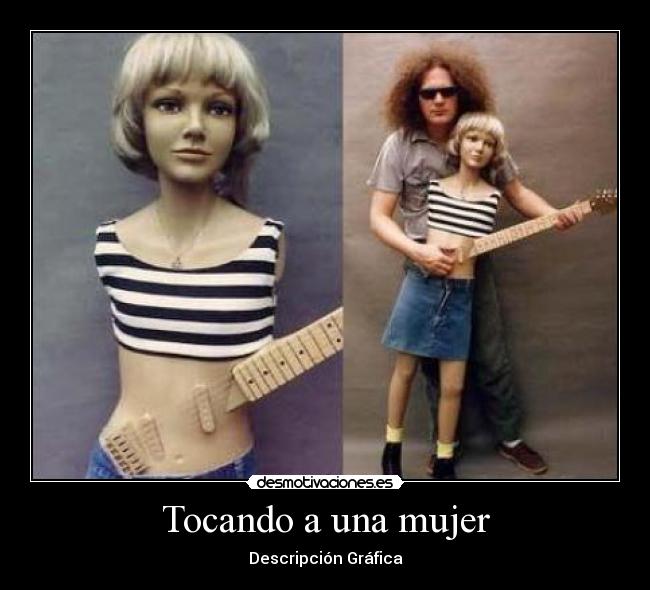 Tocando a una mujer - Descripción Gráfica