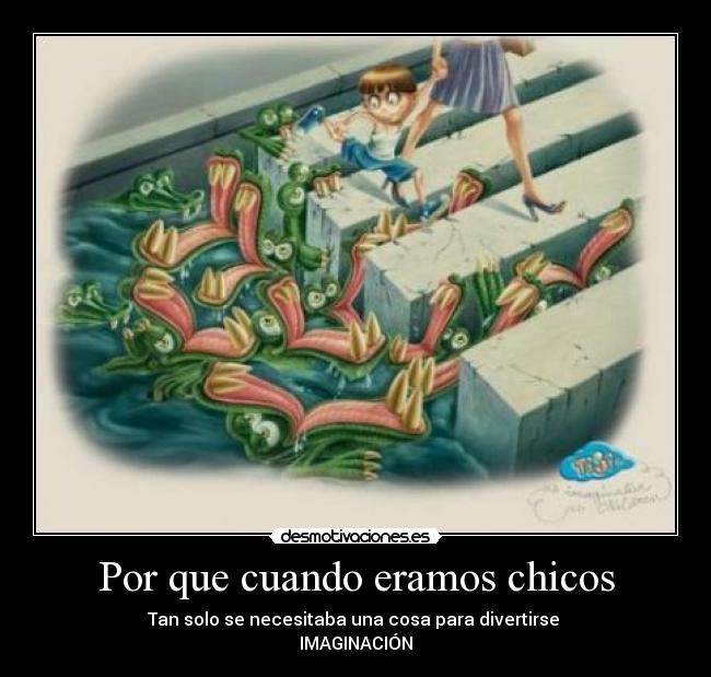 Por que cuando eramos chicos -