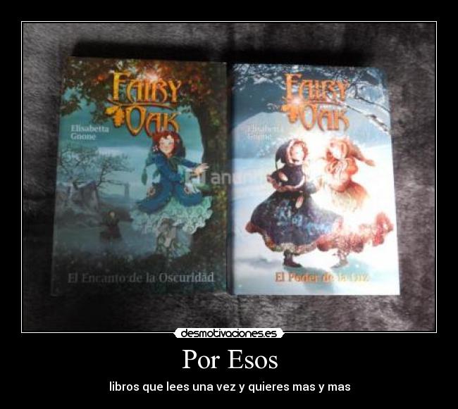 carteles fairy oak por esos libros que lees una vez quedas con ganas mas pervinca vainilla flox desmotivaciones