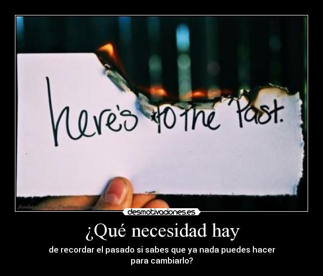 ¿Qué necesidad hay -